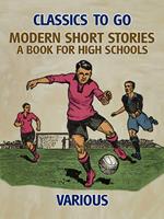 Modern Short Stories: A Book for High Schools