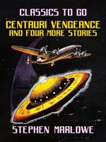 Centauri Vengeance and four more Stories