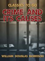 Crime and Its Causes