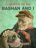 Bashan and I