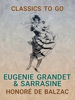 Eugenie Grandet & Sarrasine