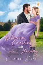 Between Courting and Kissing
