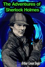 The Adventures of Sherlock Holmes - Arthur Conan Doyle