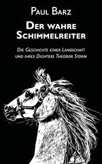 Der wahre Schimmelreiter