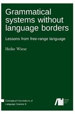 Grammatical systems without language borders