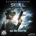 Aus den Schatten - Skull, Band 4 (Ungekürzt)