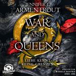 War and Queens - Liebe kennt keine Grenzen, Band 4 (Ungekürzt)