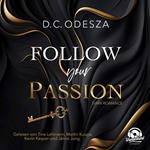 Follow your Passion - Follow your Passion, Band 1 (Ungekürzt)