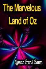 The Marvelous Land of Oz