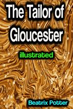 The Tailor of Gloucester illustrated