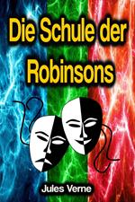 Die Schule der Robinsons