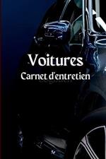 Carnet d'entretien de la voiture: Carnet d'entretien complet, carnet de reparation, carnet de vidange, entretien des vehicules et des automobiles, moteur, carburant, kilometrage, notes de journal des pneus