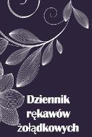 Dziennik rekawow zoladkowych: Sledz swoje jedzenie, nastroj, posilki, kalorie, leki / suplementy, cwiczenia, wage, dziennik bajpasu zoladka