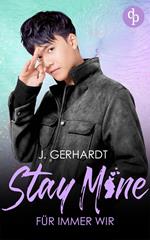 Stay mine – Für immer wir