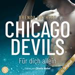 Für dich allein - Chicago Devils, Band 5 (Ungekürzt)