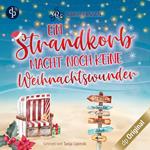 Ein Strandkorb macht noch keine Weihnachtswunder - Strandkorbwunder, Band 2 (Ungekürzt)