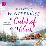 Winterküsse im Gutshof zum Glück (Ungekürzt)