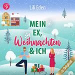 Mein Ex, Weihnachten und ich (Ungekürzt)