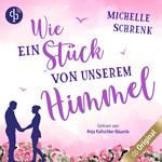 Wie ein Stück von unserem Himmel (Ungekürzt)