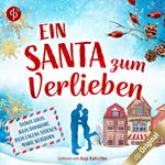 Ein Santa zum Verlieben (Ungekürzt)