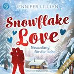 Snowflake Love - Neuanfang für die Liebe (Ungekürzt)