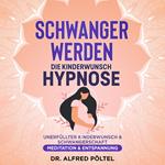 Schwanger werden - die Kinderwunsch Hypnose