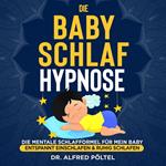 Die Baby Schlaf Hypnose