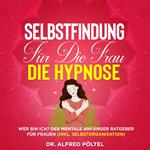 Selbstfindung für die Frau - die Hypnose