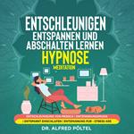 Entschleunigen, entspannen und abschalten lernen - Hypnose / Meditation