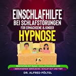 Einschlafhilfe bei Schlafstörungen für Erwachsene & Kinder - Hypnose