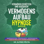 Vermögen schützen und aufbauen - Vermögensaufbau Hypnose / Meditation