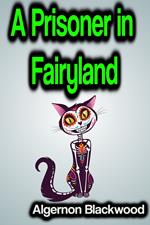 A Prisoner in Fairyland