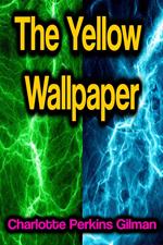 The Yellow Wallpaper