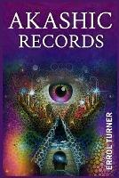 Akashic Records: A Spiritual Journey to Learn Your Life Purpose, Discover Your Universal Soul, and Raise Your Vibrations (2022 Guide for Beginners)