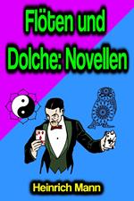 Flöten und Dolche: Novellen