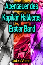 Abenteuer des Kapitän Hatteras - Erster Band