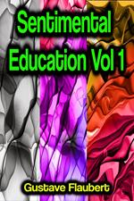 Sentimental Education Vol 1