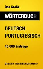 Das Große Wörterbuch Deutsch - Portugiesisch