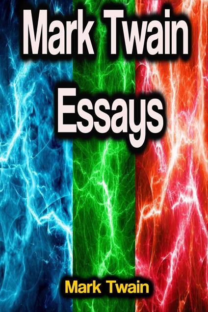 Mark Twain Essays