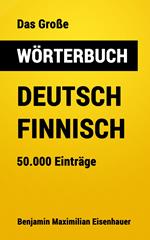 Das Große Wörterbuch Deutsch - Finnisch