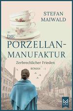 Die Porzellanmanufaktur – Zerbrechlicher Frieden