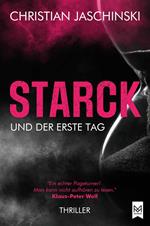 STARCK und der erste Tag