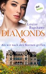 Diamonds – Als wir nach den Sternen griffen