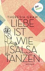 Liebe ist wie Salsa tanzen - oder: Mit Hanna nach Havanna