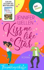 Kiss me like a Star - oder: Traumtänzerküsse