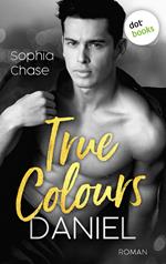 True Colours: Daniel - Die Farbe der Liebe