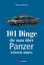 101 Dinge, die man über Panzer wissen muss