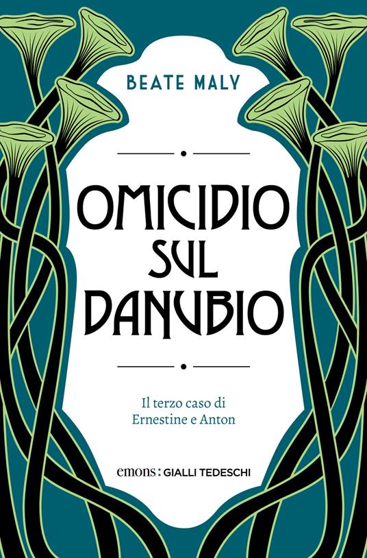 Omicidio sul Danubio. Il terzo caso di Ernestine e Anton - Beate Maly,Rachele Salerno - ebook