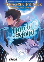 Dragon Prince – Der Prinz der Drachen 1: Durch den Mond