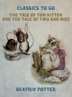 The Tale of Tom Kitten and The Tale of two Bad Mice